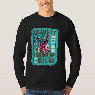 Schuld daran, dass ich lange in Stiefeln aufgetauc T-Shirt