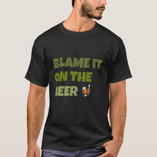 Schuld daran ist das Bier T-Shirt (Vorderseite)