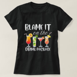 Schuld daran ist das Drink Package Shirt, Funny Cr T-Shirt