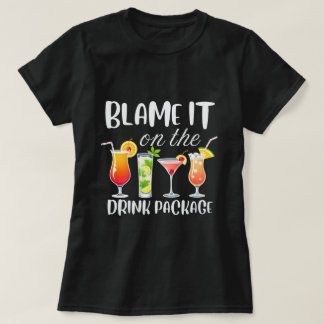 Schuld daran ist das Drink Package Shirt, Funny Cr T-Shirt
