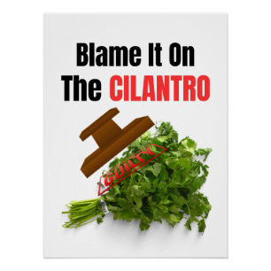 Schuld daran ist der Cilantro - Funny Anti-Cilantr Poster