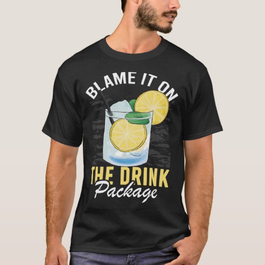Schuld daran ist der Drink Package Cruise Vacation T-Shirt (Vorderseite)