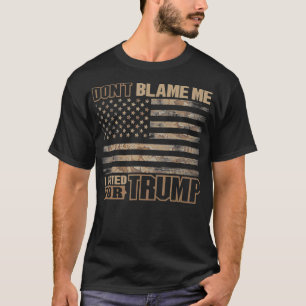 Schuld daran nicht, dass ich für Trump taktische U T-Shirt