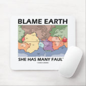 Schuld Earth She has many Faults (Plate Tectonics) Mousepad (Mit Mouse)
