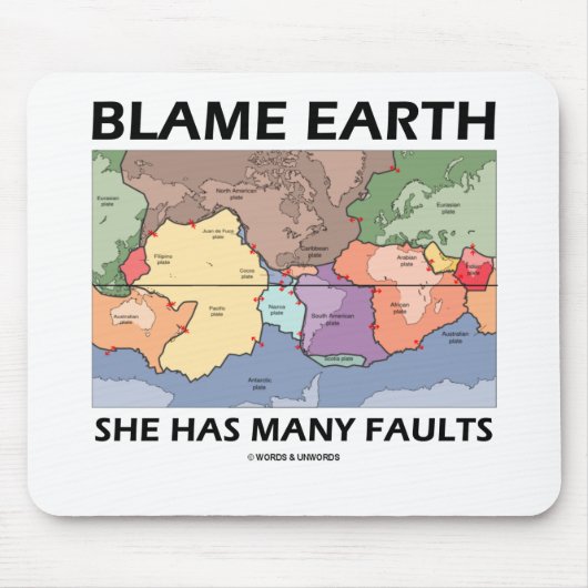 Schuld Earth She has many Faults (Plate Tectonics) Mousepad (Vorne)