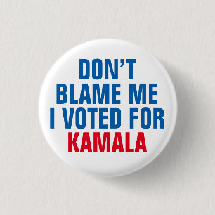 SCHULD MICH NICHT, DASS ICH FÜR KAMALA GESTIMMT HA BUTTON