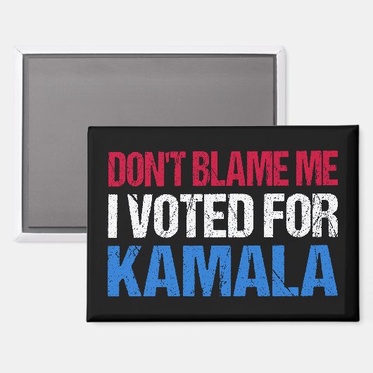 Schuld mich nicht, dass ich für Kamala gestimmt ha Magnet (Vorderseite/Rückseite)