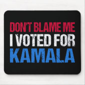 Schuld mich nicht, dass ich für Kamala gestimmt ha Mousepad (Vorne)