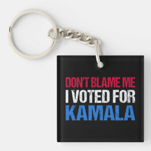 Schuld mich nicht, dass ich für Kamala gestimmt ha Schlüsselanhänger