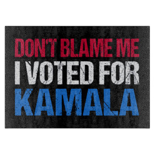 Schuld mich nicht, dass ich für Kamala gestimmt ha Schneidebrett