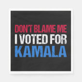 Schuld mich nicht, dass ich für Kamala gestimmt ha Serviette (Vorderseite)