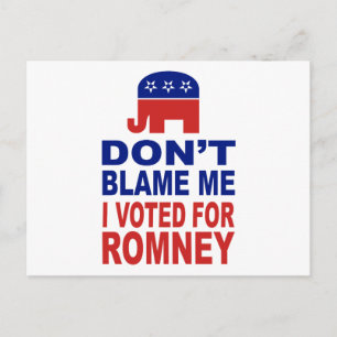 Schuld mich nicht, dass ich für Romney gestimmt ha Postkarte