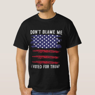Schuld mich nicht, dass ich für Trump gestimmt ha T-Shirt