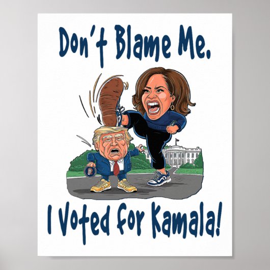 Schuld mich nicht! Ich habe für Kamala gestimmt! - Poster (Vorne)