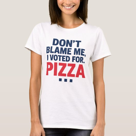 Schuld mich nicht, ich habe für Pizza Funny Electi T-Shirt (Vorderseite)
