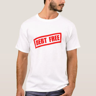 Schulden geben frei T-Shirt