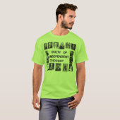 Schuldig vom unabhängigen Gedanken T-Shirt (Vorne ganz)