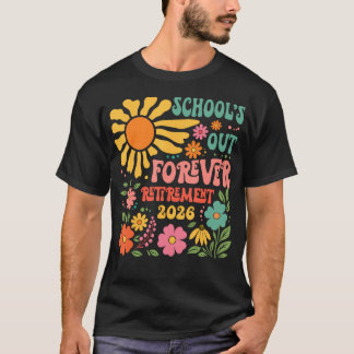 Schule Aus Für Immer Ruhestand 2026 Rentner T-Shirt