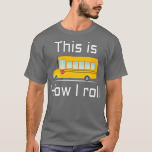 SCHULE BUSTREIBER So rolle ich T-Shirt
