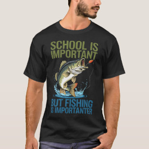 Schule ist wichtig, aber Angeln ist wichtiger, Fi T-Shirt