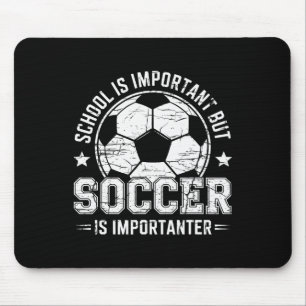 Schule ist wichtig, aber Fußball ist wichtiger spi Mousepad