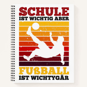 Schule ist Wichtig Aber Fußball ist Wichtiger tige Notizblock