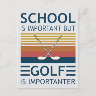 Schule ist wichtig, aber Golf ist wichtiger Lustig Postkarte