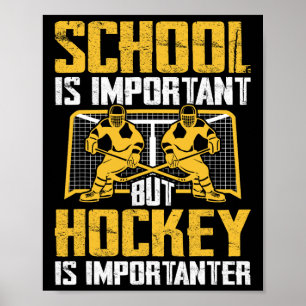 Schule ist wichtig, aber Hockey ist wichtiger Eis Poster