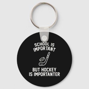 Schule ist wichtig, aber Hockey ist wichtiger Funn Schlüsselanhänger