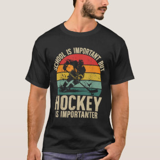 Schule ist wichtig, aber Hockey ist wichtiger für T-Shirt