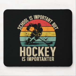 Schule ist wichtig, aber Hockey ist wichtiger Jung Mousepad