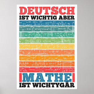 Schule ist wichtig, aber Mathe ist wichtiger Poster