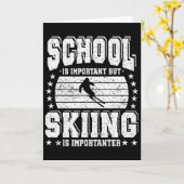 Schule ist wichtig, aber Ski fahren ist wichtiger  Karte (Gelbe Blume)