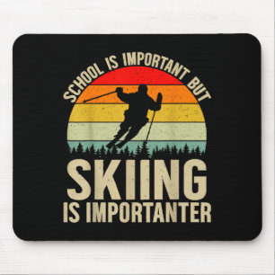 Schule ist wichtig, aber Skifahren macht mehr Spaß Mousepad