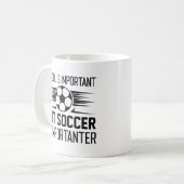 Schule ist wichtig, Fußball ist aber wichtiger Kaffeetasse (Vorderseite Links)