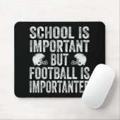 Schule ist wichtig Fußball ist wichtiger Fußball F Mousepad (Mit Mouse)