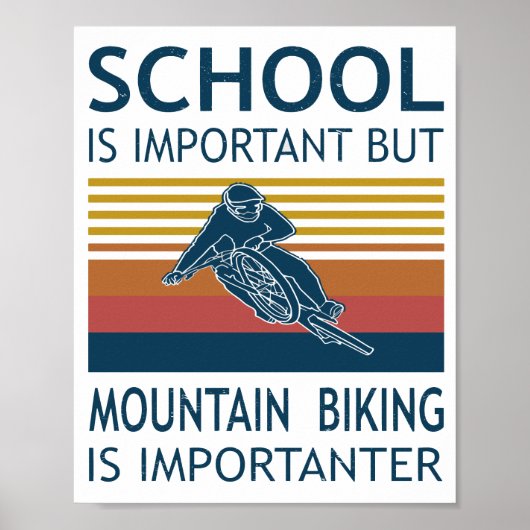Schule ist wichtig - Mountainbike ist wichtig Poster (Vorne)