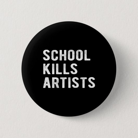 Schule tötet Künstler Button (Vorderseite)