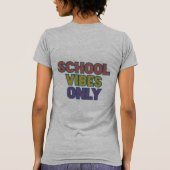 Schule Vibes nur T - Shirt (Rückseite)