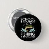 Schule Wichtiges Fischen Importanter Lustige Junge Button (Vorne & Hinten)