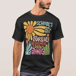 Schulen schließen für immer Ruhestand 2026 Sommer T-Shirt