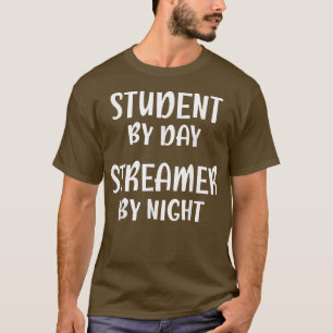 Schüler für Tag Streamer für Nacht, Funny Streamer T-Shirt