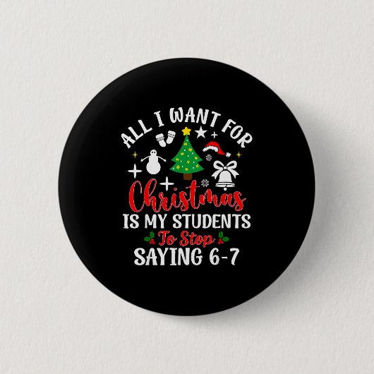 Schüler sagen 6-7 67 Sechs Sieben Lehrer Lustige W Button (Vorderseite)