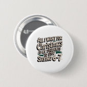 Schüler sagen 6-7 67 Sechs Sieben Lustiger Lehrer Button (Vorne & Hinten)