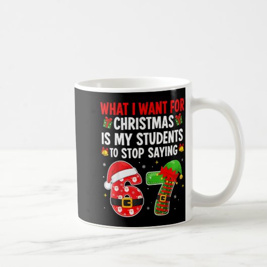 Schüler sagen 6-7 67 Sechs Sieben Lustiger Lehrer  Kaffeetasse (Rechts)