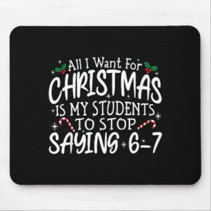 Schüler sagen 6-7 67 Sechs Sieben Lustiger Lehrer  Mousepad