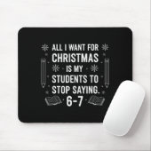 Schüler sagen 6-7 67 Sechs Sieben Lustiger Lehrer Mousepad (Mit Mouse)