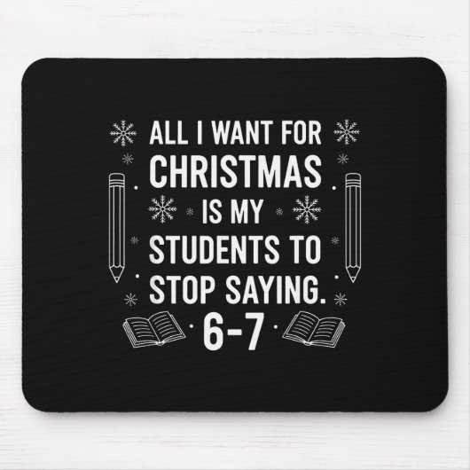 Schüler sagen 6-7 67 Sechs Sieben Lustiger Lehrer Mousepad (Vorne)