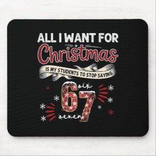 Schüler sagen 6-7 67 Sechs Sieben Lustiger Lehrer  Mousepad