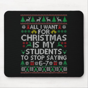 Schüler sagen 6-7 67 Sechs Sieben Lustiger Lehrer Mousepad